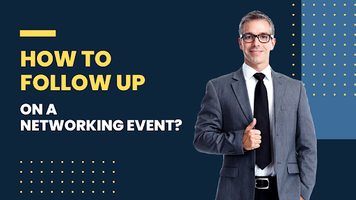 How To Follow Up On A Networking Event