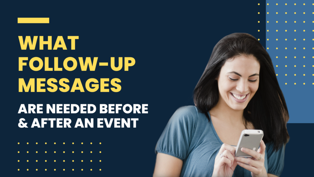 What Follow-Up Messages Are Needed Before And After An Event